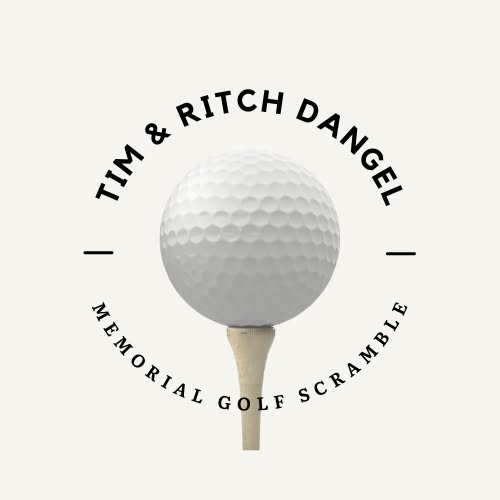 Tim & Rich Dangel Memorial Golf Scramble